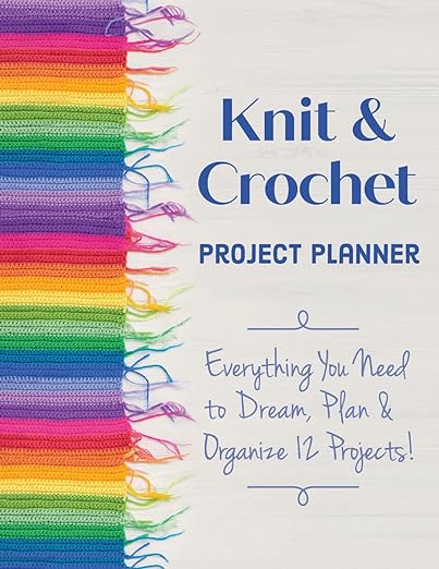 Knit and Crochet Project Planner
